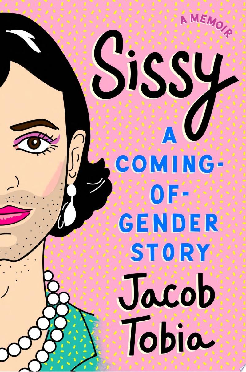 Image for "Sissy: a coming-of-gender story"