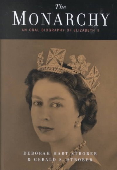 Image for "The Monarchy: an oral biography of Elizabeth II"