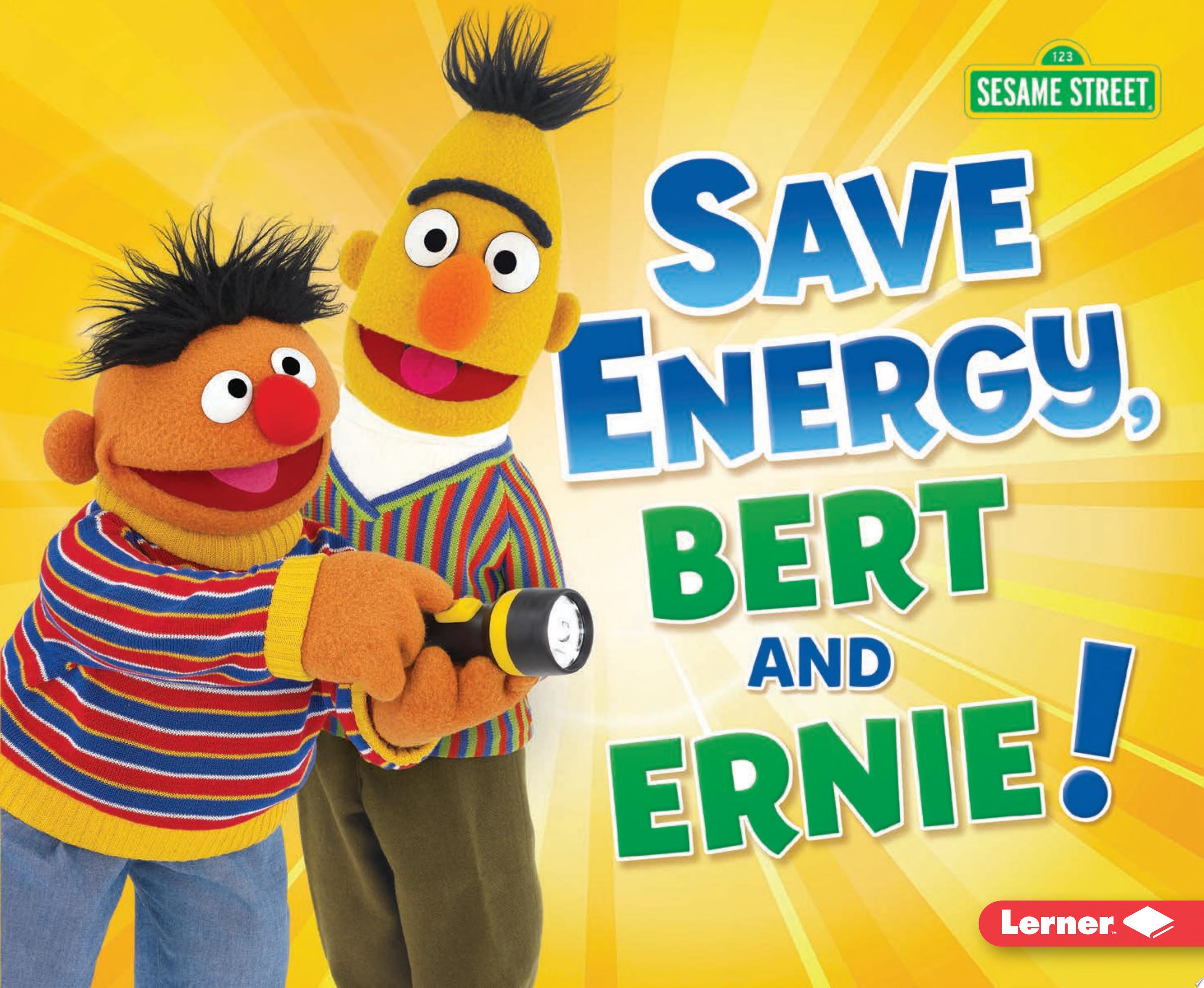 Image for "Save Energy, Bert and Ernie!"