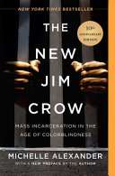 Image for "The New Jim Crow: mass incarceration in the age of colorblindness"