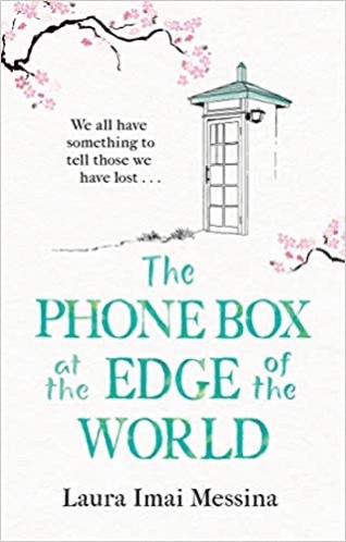 The Phone Booth at the Edge of the World: A Novel by Laura Imai Messina