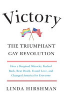 Image for "Victory: the triumphant gay revolution"