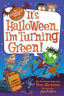 Image for "My Weird School Special: It&#039;s Halloween, I&#039;m Turning Green!"