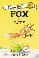 Image for "Fox Is Late"