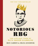 Image for "Notorious RBG: the life and times of Ruth Bader Ginsburg"