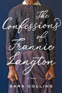 Image for "The Confessions of Frannie Langton: a novel"