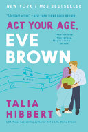 Image for "Act Your Age, Eve Brown"