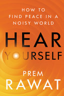 Image for "Hear Yourself: how to find peace in a noisy world"