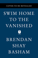 Image for "Swim Home to the Vanished"