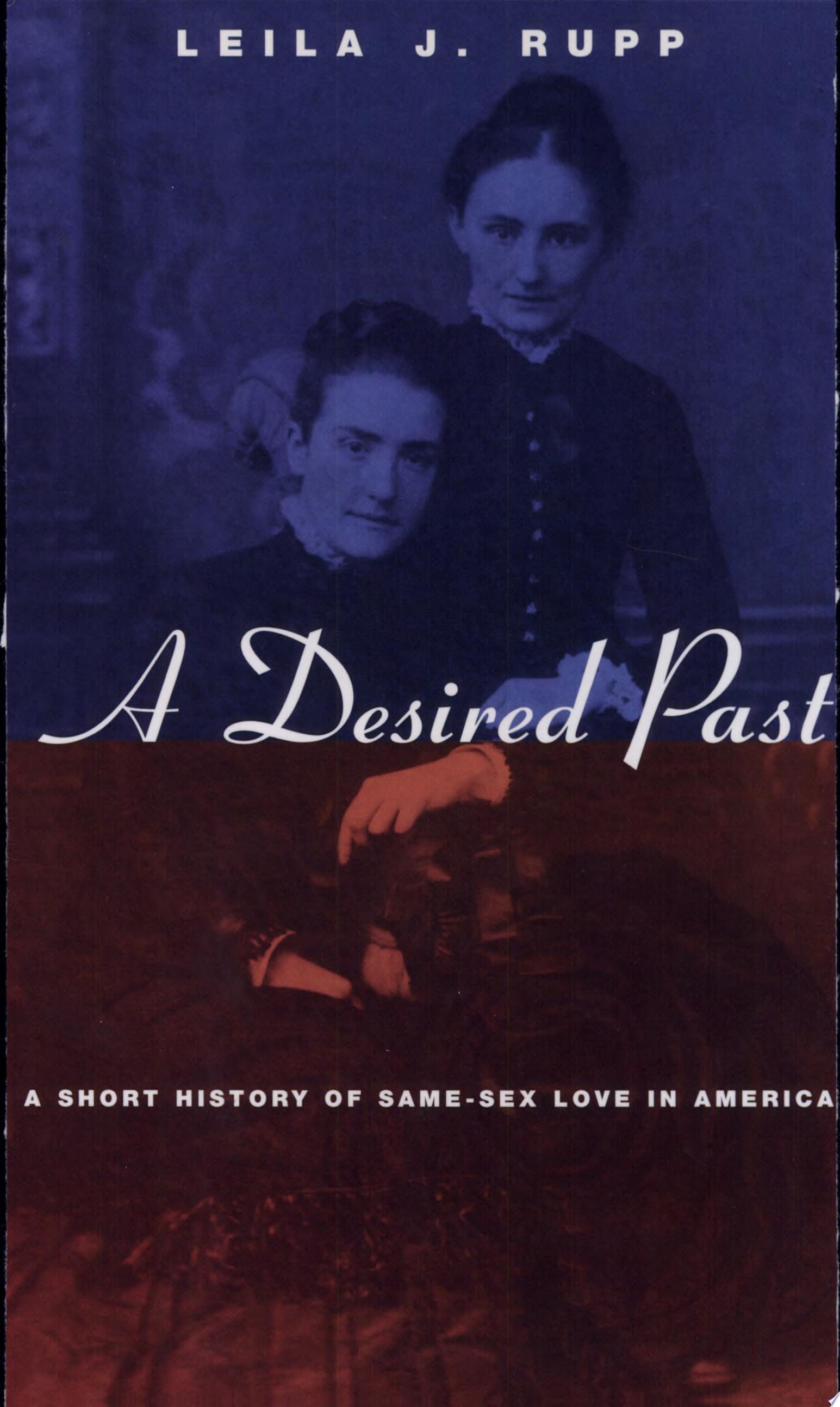 Image for "A Desired Past: a short history of same-sex love in America"