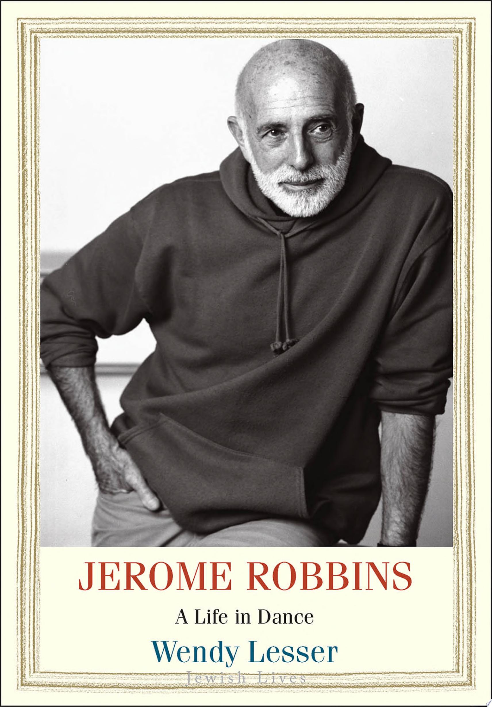 Image for "Jerome Robbins: a life in dance "