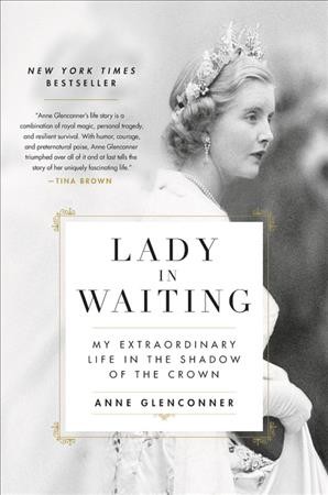 Image for "Lady in Waiting: my extraordinary life in the shadow of the Crown"