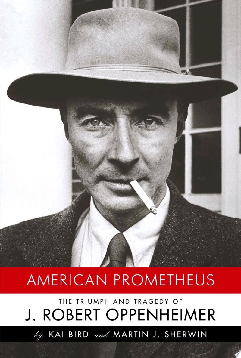 Image for "American Prometheus: the triumph and tragedy of J. Robert Oppenheimer"