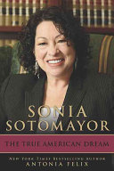 Image for "Sonia Sotomayor: the true American dream"