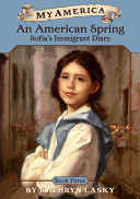 Image for "An American Spring: Sofia's immigrant diary"