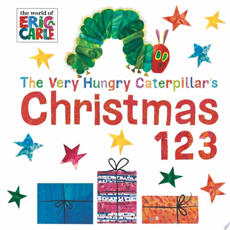 Image for "The Very Hungry Caterpillar&#039;s Christmas 123"