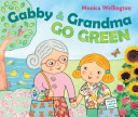Image for "Gabby and Grandma Go Green"