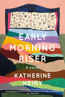 Image for "Early Morning Riser: a novel"