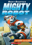 Image for "Ricky Ricotta&#039;s Mighty Robot"