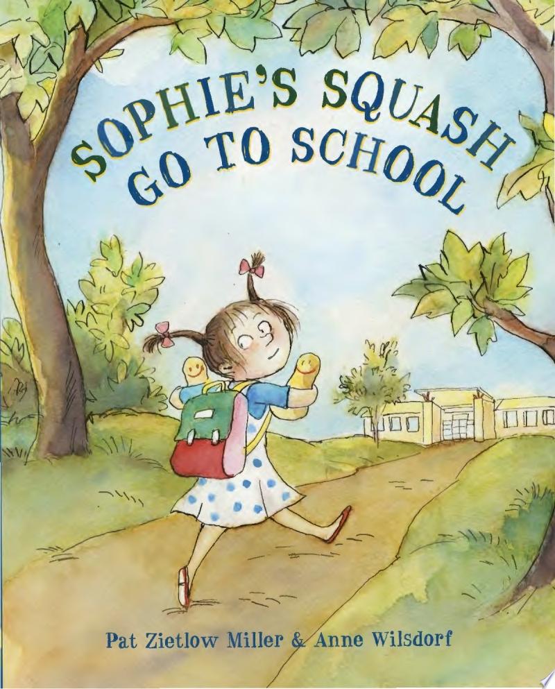Image for "Sophie&#039;s Squash Go to School"
