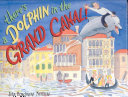 Image for "There&#039;s a Dolphin in the Grand Canal!"