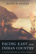 Image for "Facing East from Indian Country: a Native history of early America"