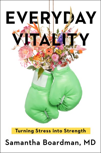 Image for "Everyday Vitality: turning stress into strength"