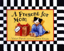 Image for "A Present for Mom"