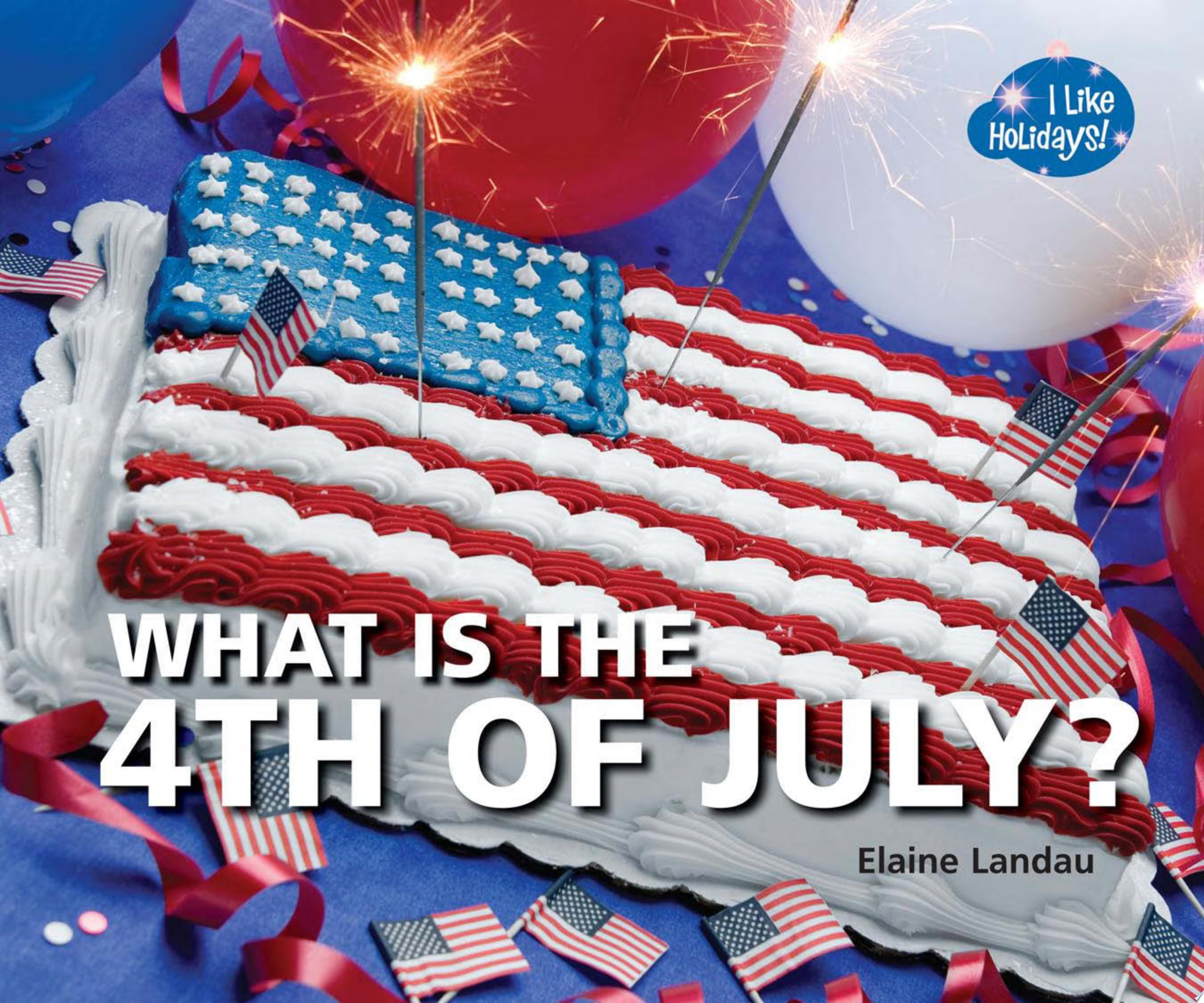 Image for "What Is the 4th of July?"