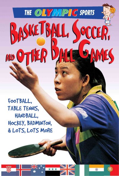 Image for "Basketball, Soccer, and Other Ball Games"