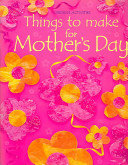 Image for "Things to Make for Mother's Day"