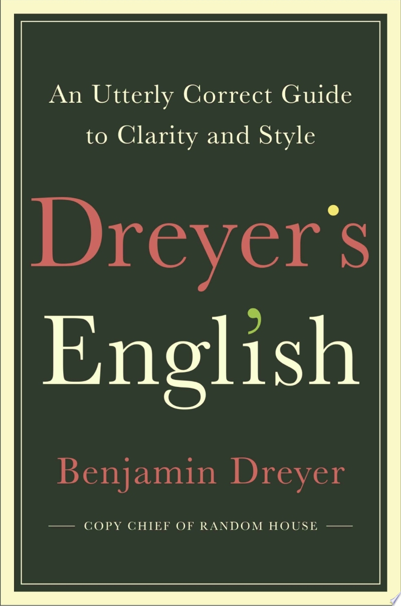 Image for "Dreyer's English: an utterly correct guide to clarity and style"