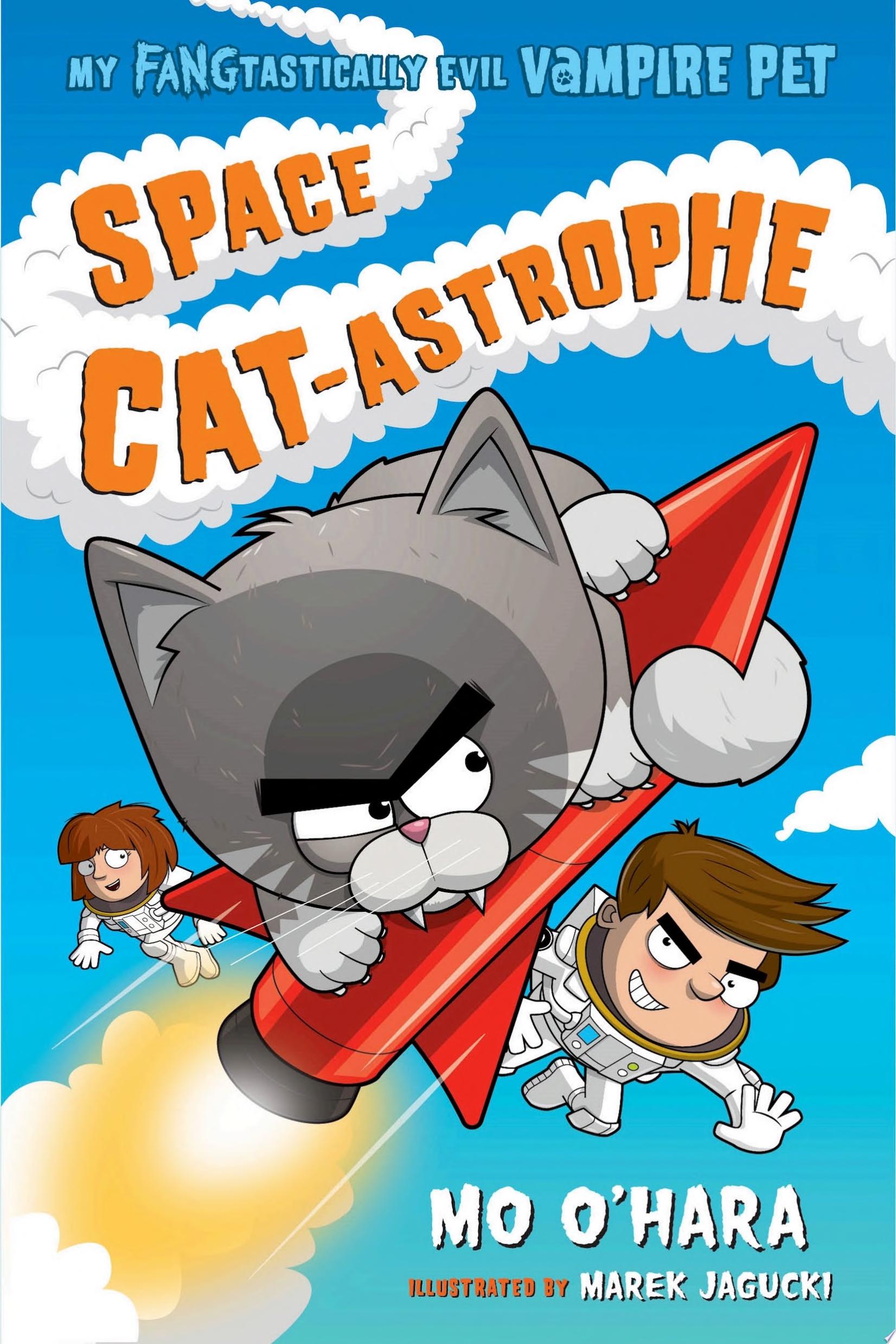 Image for "Space Cat-astrophe: My FANGtastically Evil Vampire Pet"