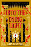 Image for "Into the Dying Light: an age of darkness novel"