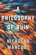 Image for "A Philosophy of Ruin"