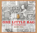Image for "One Little Bag: an amazing journey"