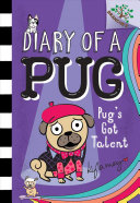 Image for "Pug&#039;s Got Talent: a Branches Book (Diary of a Pug #4)"