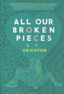 Image for "All Our Broken Pieces"