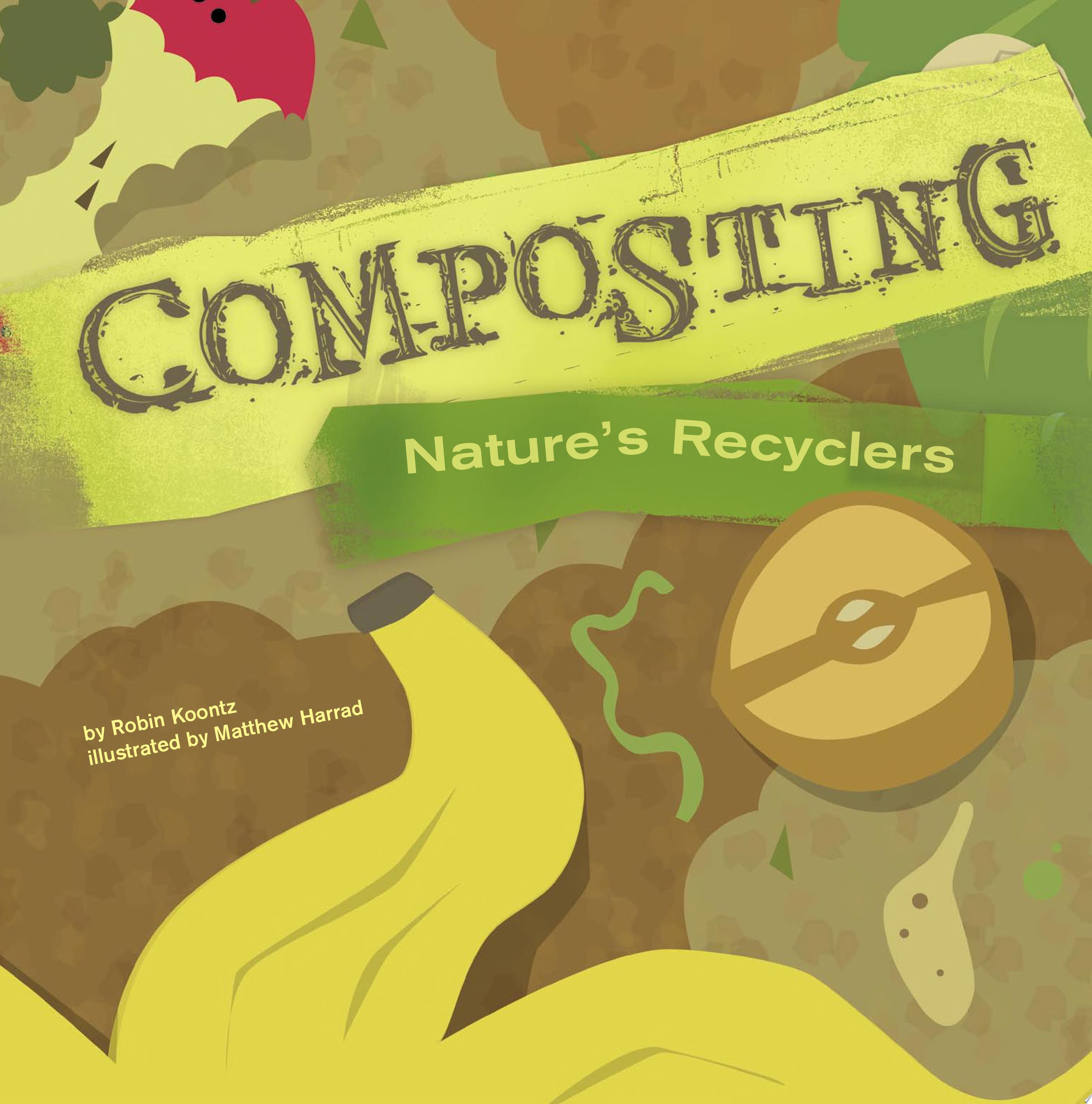 Image for "Composting: nature's recyclers"
