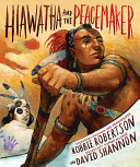 Image for "Hiawatha and the Peacemaker"