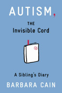 Image for "Autism, the Invisible Cord: a sibling's diary"