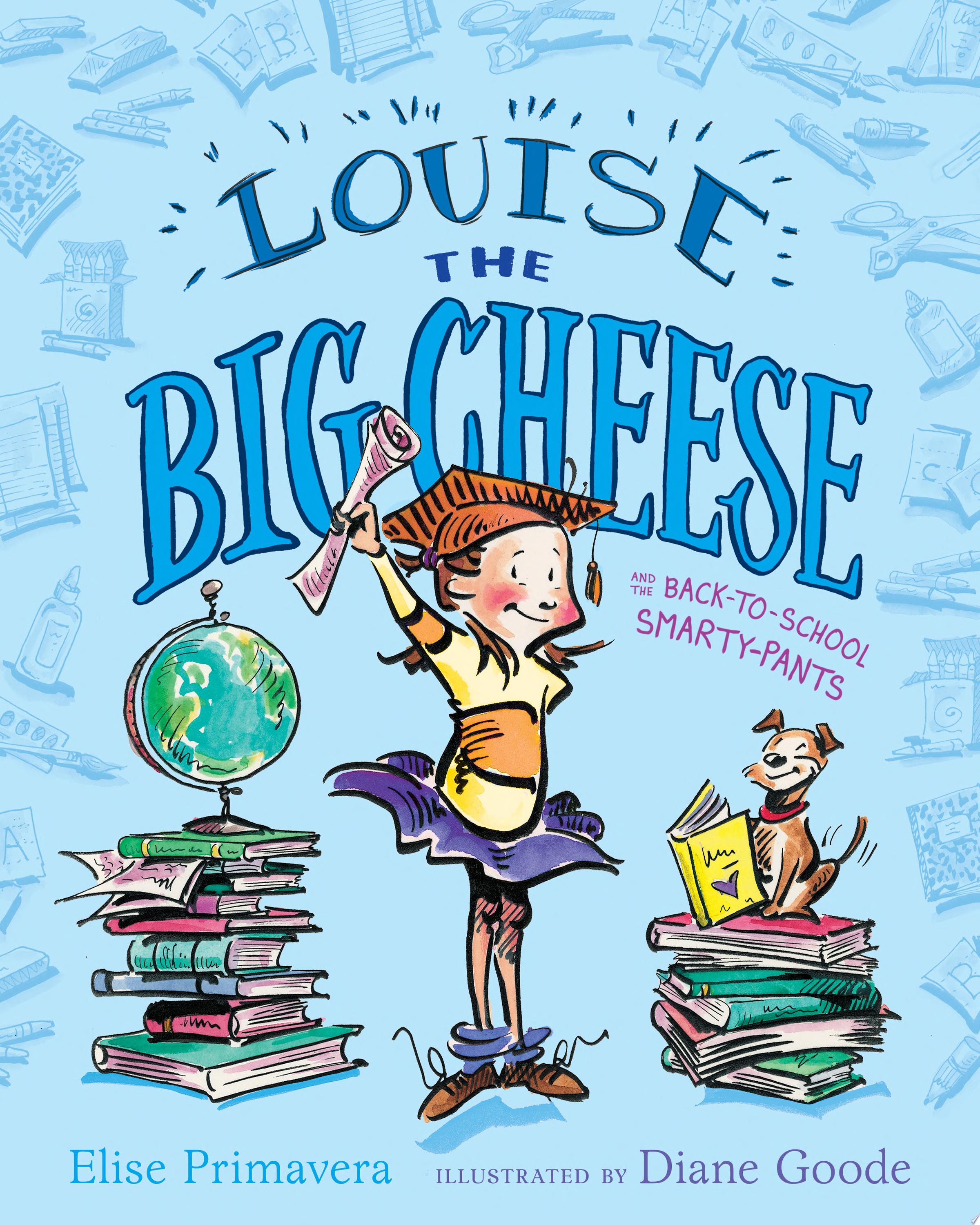 Image for "Louise the Big Cheese and the Back-to-School Smarty-Pants"