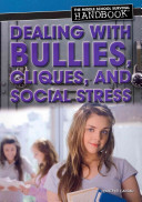 Image for "Dealing with Bullies, Cliques, and Social Stress"
