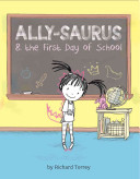 Image for "Ally-saurus &amp; the First Day of School"