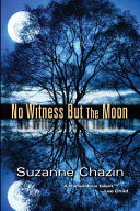 Image for "No Witness But the Moon"