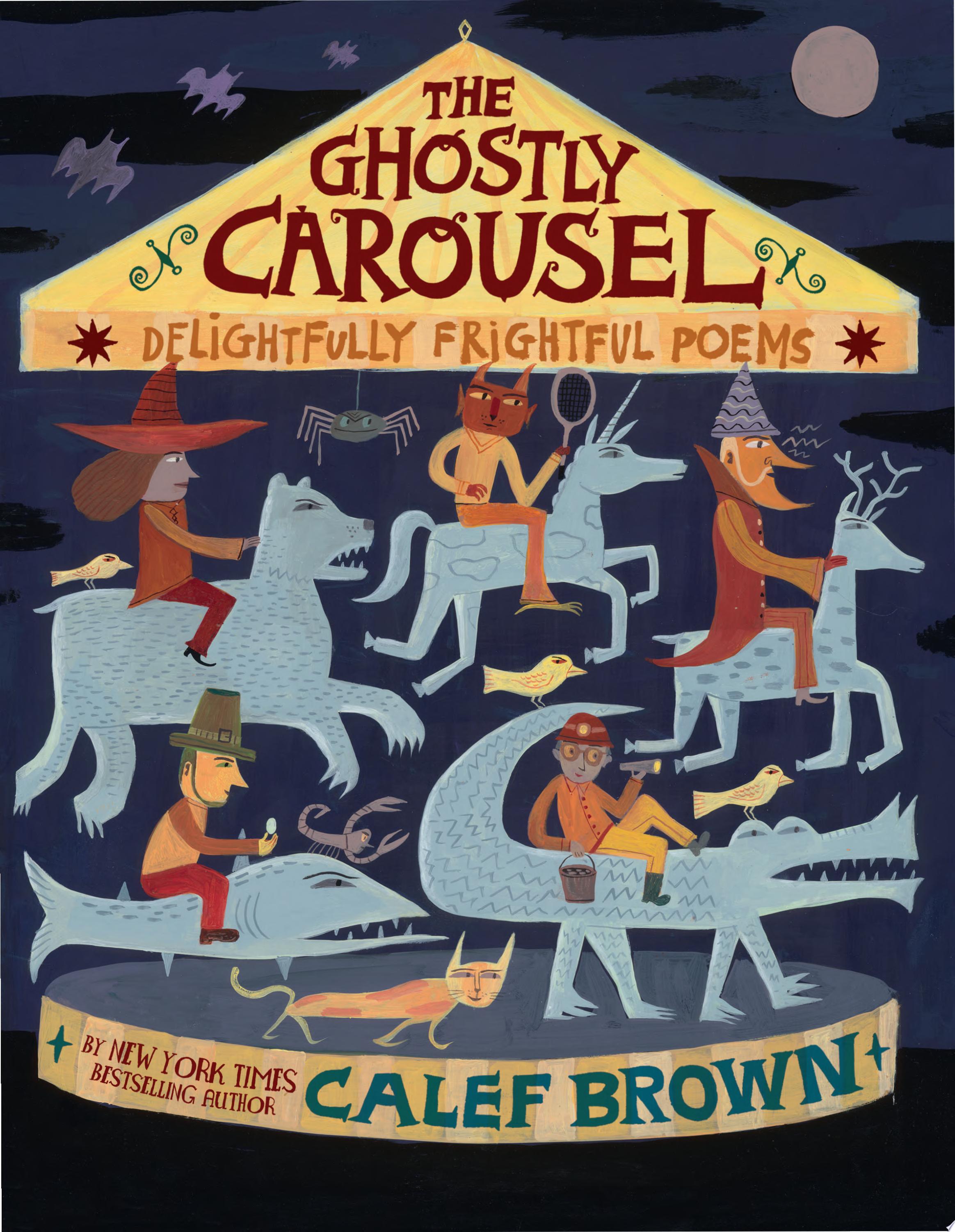 Image for "The Ghostly Carousel: delightfully frightful poems"