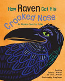 Image for "How Raven Got His Crooked Nose"