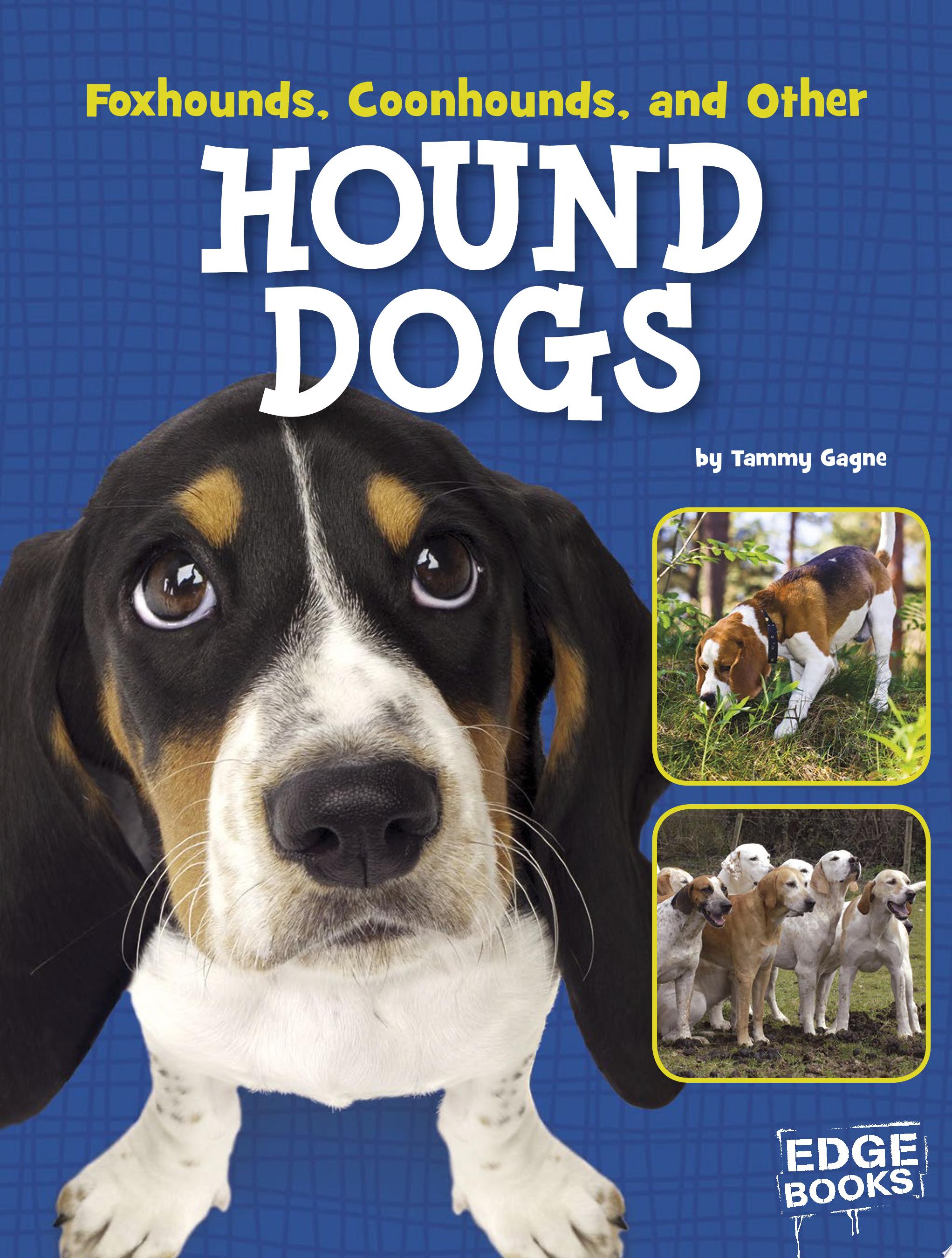 Image for "Foxhounds, Coonhounds, and Other Hound Dogs"