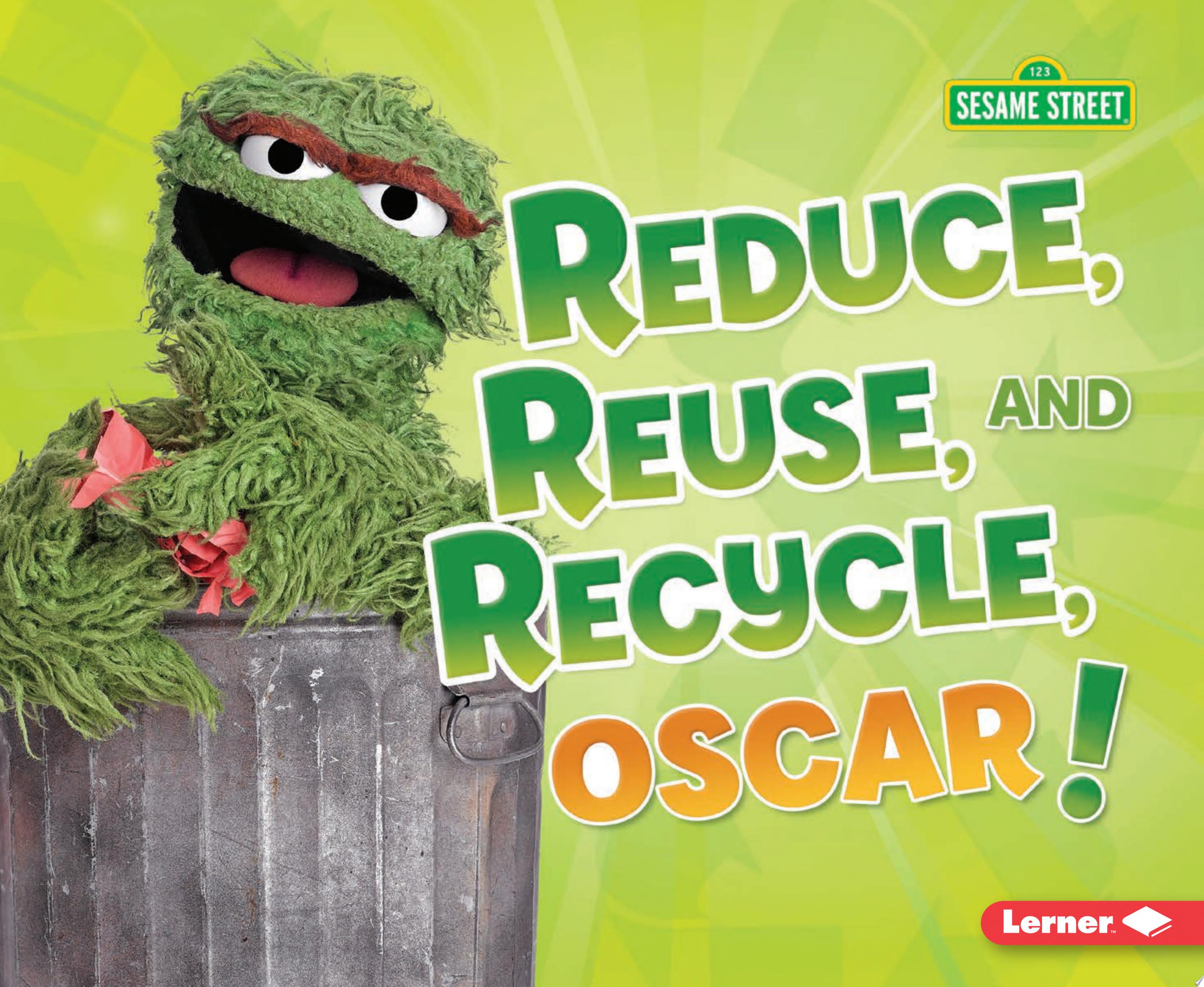 Image for "Reduce, Reuse, and Recycle, Oscar!"