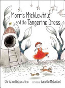 Image for "Morris Micklewhite and the Tangerine Dress"
